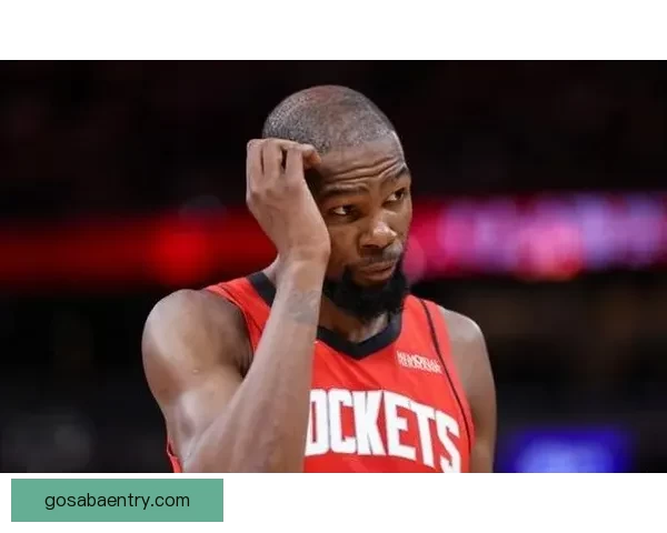 火箭内部开始反思引进杜兰特决定球队化学反应始终未能真正建立